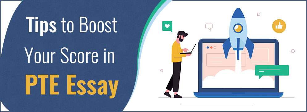 Tips to Boost Your Score in PTE Essay