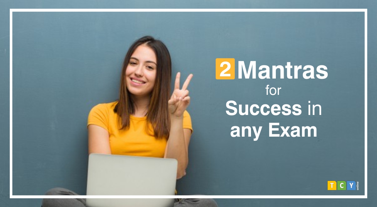 2 Mantras for Success in Any Exam