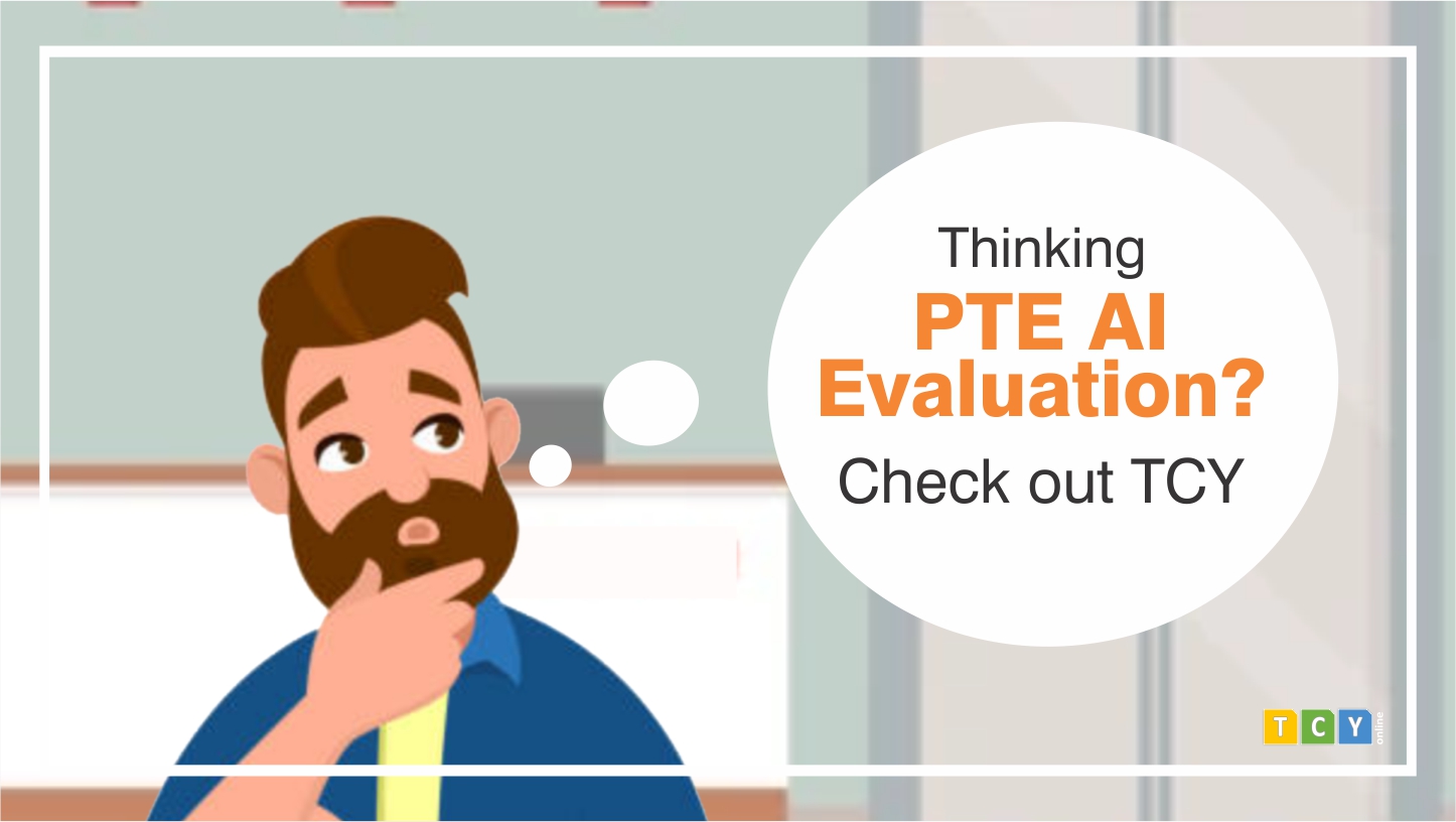 Thinking PTE AI Evaluation? Check out TCY