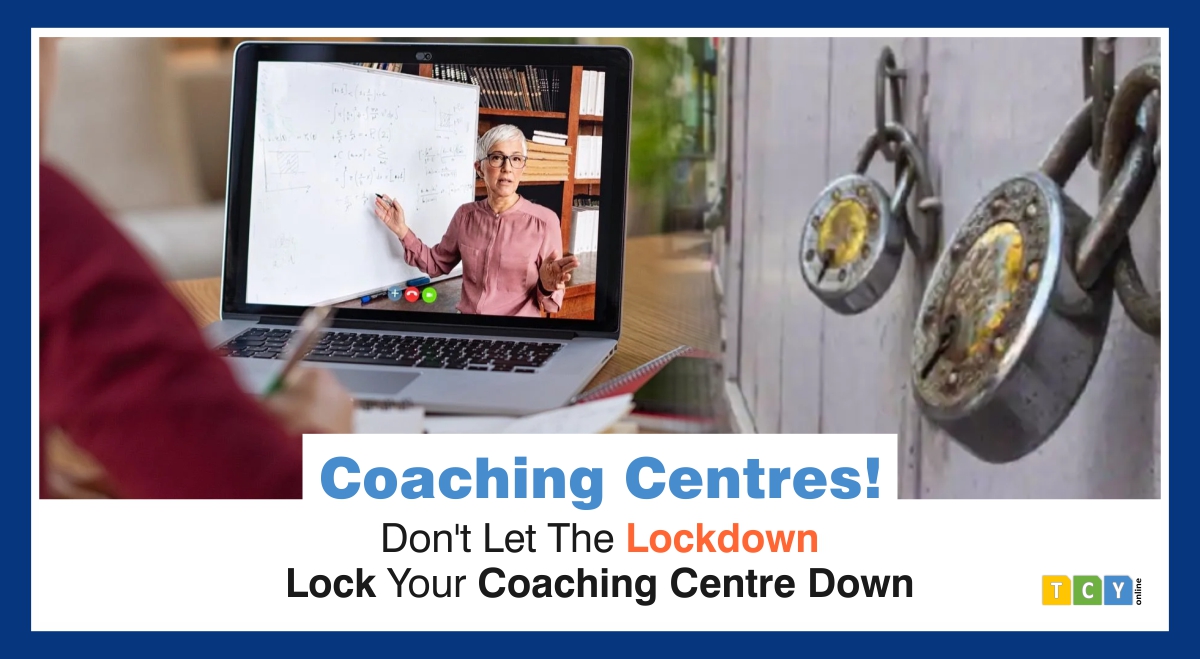 Coaching Centres! Dont Let The Lockdown Lock Your Centre Down