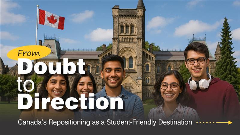From Doubt to Direction: Canada's Repositioning as a Student-Friendly Destination