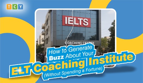 How to Generate Buzz About Your ELT Coaching Institute