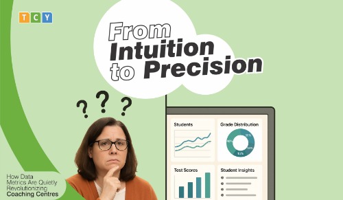 From Intuition to Precision: How Data Metrics are Quietly Revolutionizing Coaching Centres