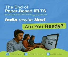The End of Paper-Based IELTS India maybe Next. Are you Ready?